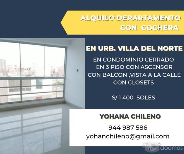Alquilo departamento con cochera en Urb. Villa del Norte en 3 piso con ascensor,con balcon (en Condominio cerrado)