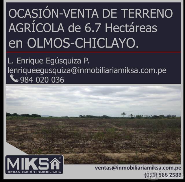 OCASIÓN-VENTA DE TERRENO AGRÍCOLA de 6.7 Hectáreas en OLMOS-CHICLAYO.